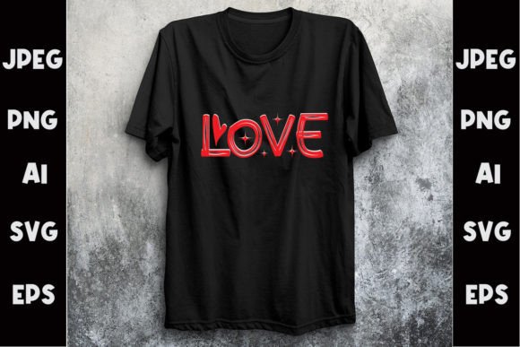Download Love T- Shirt Design - Love Collection