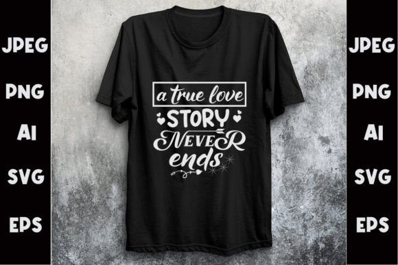 Download A True Love Svg T Shirt Design - Love Collection